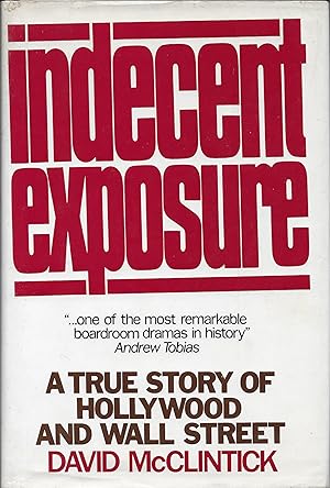 Indecent Exposure: A True Story of Hollywood and Wall Street