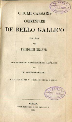 C. IULLII CAESARIS COMMENTARII DE BELLO GALLICO. Erklärt von Friedrich Kraner.