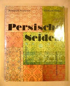 Persische Seiden. Die Gewebekunst der Safawiden und ihrer Nachfolger