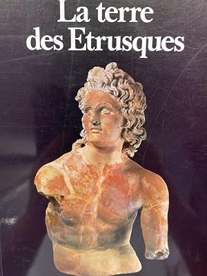 Bild des Verkufers fr La terre des Etrusques zum Verkauf von LIBRAIRIE GIL-ARTGIL SARL