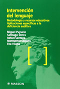 Imagen del vendedor de Intervencin del lenguaje: metodologa y recursos educativos. Aplicaciones especficas a la deficiencia auditiva a la venta por Espacio Logopdico