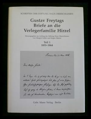 Imagen del vendedor de Gustav Freytags Briefe an die Verlegerfamilie Hirzel, Teil 1: 1853-1864 a la venta por ANTIQUARIAT Franke BRUDDENBOOKS