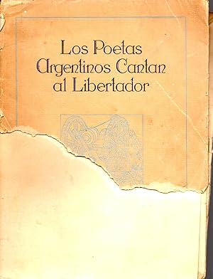 LOS POETAS ARGENTINOS CANTAN AL LIBERTADOR