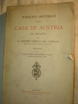 Bosquejo histórico de la Casa de Austria en España