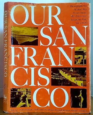 Bild des Verkufers fr OUR SAN FRANCISCO zum Verkauf von MARIE BOTTINI, BOOKSELLER