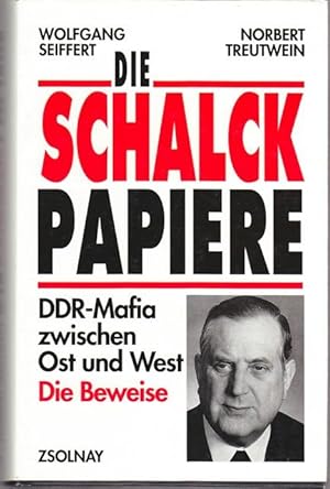 Bild des Verkufers fr Die Schalck - Papiere. DDR - Mafia zwischen Ost un West. Die Beweise. zum Verkauf von Ant. Abrechnungs- und Forstservice ISHGW