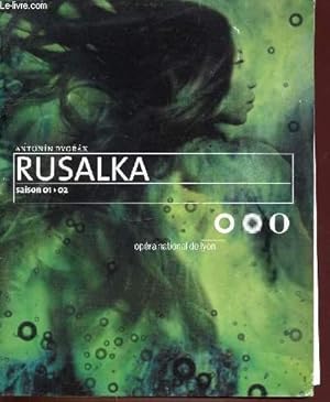 Bild des Verkufers fr RUSALKA - CONTE DE FEES LYRIQUE EN 3 ACTES - SAISON 1901 1902 - OPERA NATIONAL DE LYON. zum Verkauf von Le-Livre