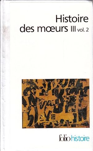 Histoire des moeurs. ( TOME III, VOL. 2). Thèmes et systèmes naturels.