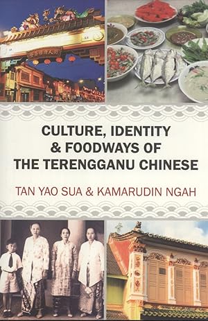 Seller image for Culture, Identity & Foodways of the Terengganu Chinese for sale by Masalai Press