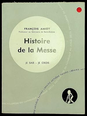 Image du vendeur pour Histoire de la Messe mis en vente par LibrairieLaLettre2