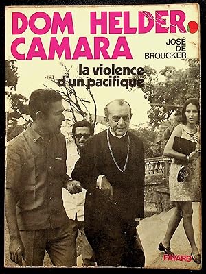 Seller image for Dom Helder Camara - La violence d'un pacifique for sale by LibrairieLaLettre2