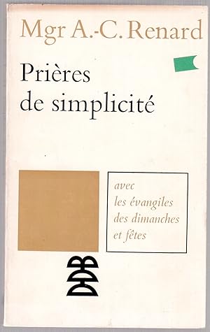 Seller image for Prires de simplicit - Avec les vangiles des dimanches et ftes for sale by LibrairieLaLettre2