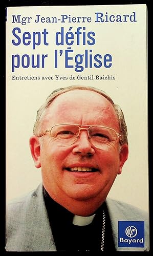 Imagen del vendedor de Sept dfis pour l'Eglise - Entretiens avec Yves de Gentil-Baichis a la venta por LibrairieLaLettre2