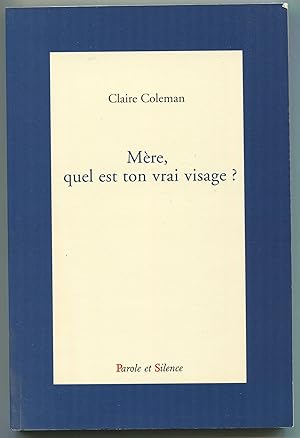 Imagen del vendedor de Mre, quel est ton vrai visage ? a la venta por LibrairieLaLettre2