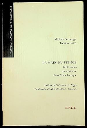 Seller image for La main du prince - Petits traits du secrtaire dans l'Italie baroque for sale by LibrairieLaLettre2