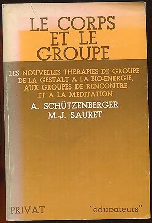 Imagen del vendedor de Le corps et le groupe - Les nouvelles thrapies de groupe de la gestalt  la bio-nergie, aux groupes de rencontre et  la mditation a la venta por LibrairieLaLettre2