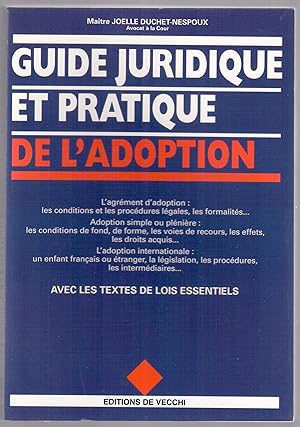 Image du vendeur pour Guide juridique et pratique de l'adoption - Avec les textes de lois essentiels mis en vente par LibrairieLaLettre2