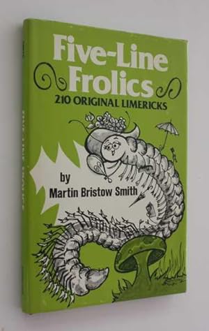Five-Line Frolics: 210 Original Limericks