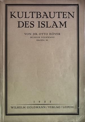 Image du vendeur pour Kultbauten des Islam. mis en vente par Antiquariat Bookfarm