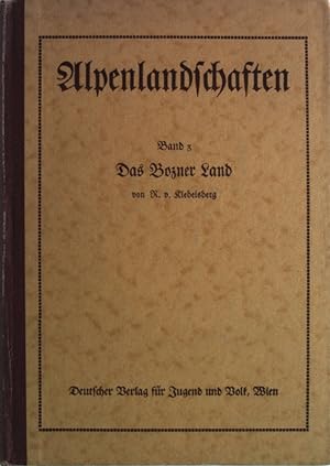 Bild des Verkufers fr Das Bozner Land. Alpenlandschaften: Monographien zur Landeskunde, Band 3. zum Verkauf von Antiquariat Bookfarm
