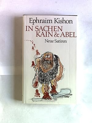 Imagen del vendedor de In sachen kain und abel: Neue Satiren. a la venta por Antiquariat Bookfarm