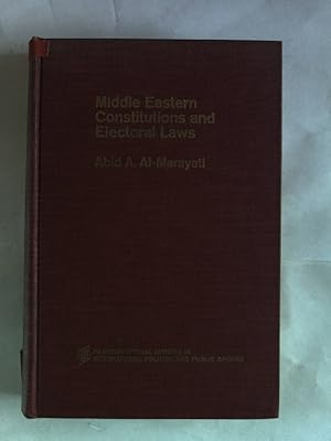 Seller image for Middle Eastern Constitutions and Electoral Laws. for sale by Antiquariat Bookfarm