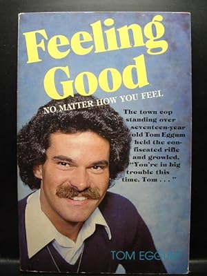 Seller image for FEELING GOOD NO MATTER HOW YOU FEEL for sale by The Book Abyss