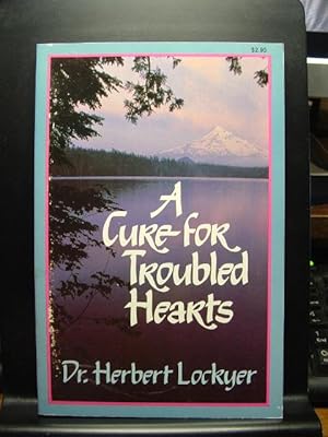 A CURE FOR TROUBLED HEARTS