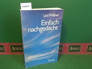 Bild des Verkufers fr Einfach nachgedacht. zum Verkauf von Antiquariat Deinbacher