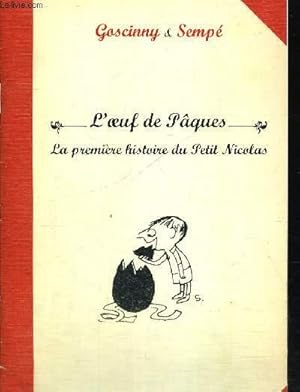 Bild des Verkufers fr L OEUF DE PAQUES - LA PREMIERE HISTOIRE DU PETIT NICOLAS zum Verkauf von Le-Livre