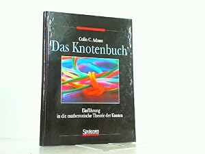 Bild des Verkufers fr Das Knotenbuch - Einfhrung in die mathematische Theorie der Knoten. zum Verkauf von Antiquariat Ehbrecht - Preis inkl. MwSt.