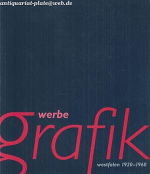 Werbegrafik Westfalen 1920-1960. Katalog zur gleichnamigen Wanderausstellung des Westfälischen Mu...