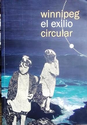 Bild des Verkufers fr Winnipeg el exilio circular zum Verkauf von Librera Monte Sarmiento