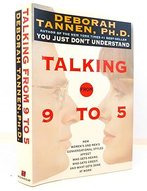 Talking from 9 to 5: How Women's and Men's Conversational Styles Affect Who Gets Heard, Who Gets ...