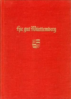 Hie gut Württemberg. Einzelbilder von Land und Leuten.