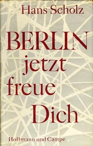 »Berlin, jetzt freue Dich!«. Betrachtungen an und in den Grenzen der deutschen Hauptstadt. Ein Sk...