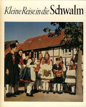 Kleine Reise in die Schwalm. Aufnahmen von Hans Retzlaff. Neubearbeitet von Heinrich Metz.