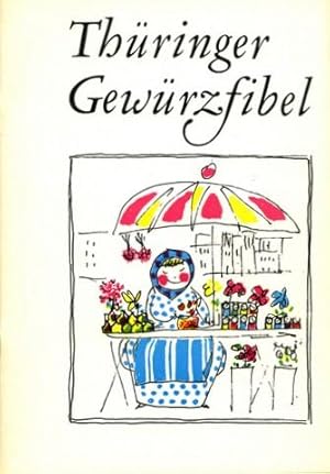 Thüringer Gewürzfibel. Hrsg. vom Verlag DAS VOLK anläßlich der Solidaritätsaktion 1979 des VDJ [V...