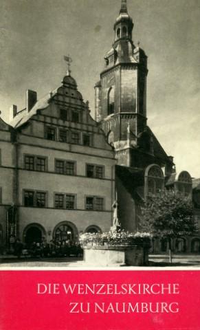 Die Wenzelskirche zu Naumburg.