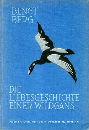 Die Liebesgeschichte einer Wildgans.