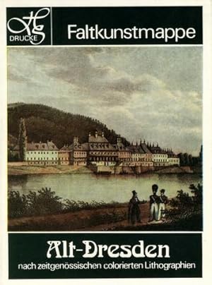 Alt-Dresden nach zeitgenössischen colorierten Lithographien.