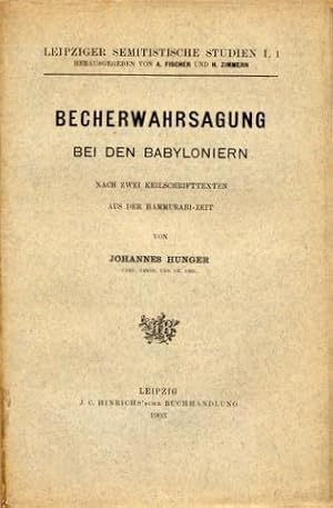 Becherwahrsagungen bei den Babyloniern. Nach zwei Keilschrifttexten aus der Hammurabi-Zeit.