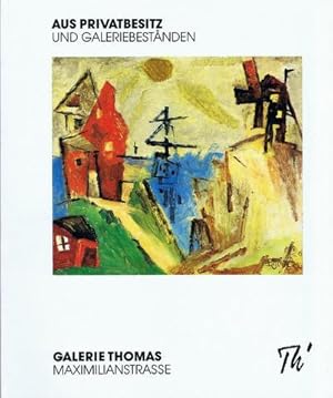 Aus Privatbesitz und Galeriebeständen. Galerie Thomas, Maximilianstraße. Katalog 42.