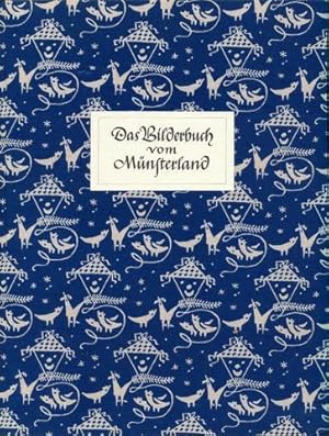 Das Bilderbuch vom Münsterland. Mit Aufnahmen von Wilhelm Rösch. Einleitende Worte und Bildunters...