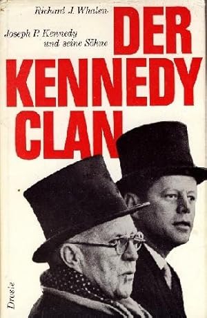 Der Kennedy-Clan [The Founding Father]. Joseph P. Kennedy und seine Söhne. Übersetzung [aus dem A...