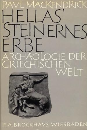 Hellas' steinernes Erbe [The Greek Stones Speak]. Archäologie der griechischen Welt. Übersetzung ...