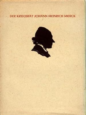 Der Kriegsrat Johann Heinrich Merck.