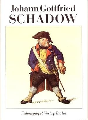 Johann Gottfried Schadow. Hrsg. von Gisold Lammel.