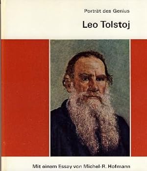 Leo Tolstoi. Mit einem Essay von Michel-R. Hofmann. Aus dem Französischen übertragen von J. und T...