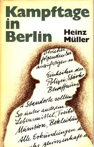 Kampftage in Berlin. Ein deutscher Antifaschist berichtet.